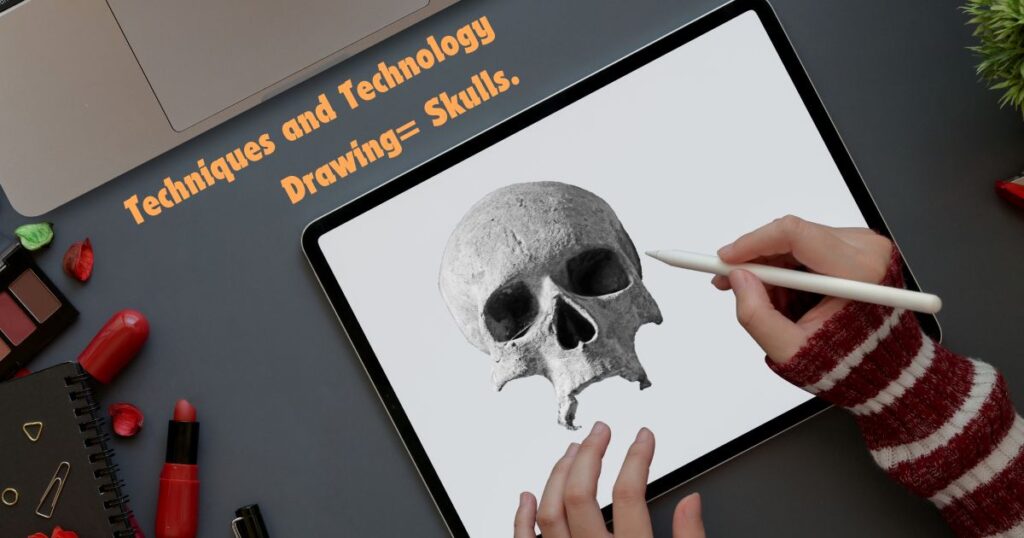 Digital Drawing= Skulls: Techniques and Technology