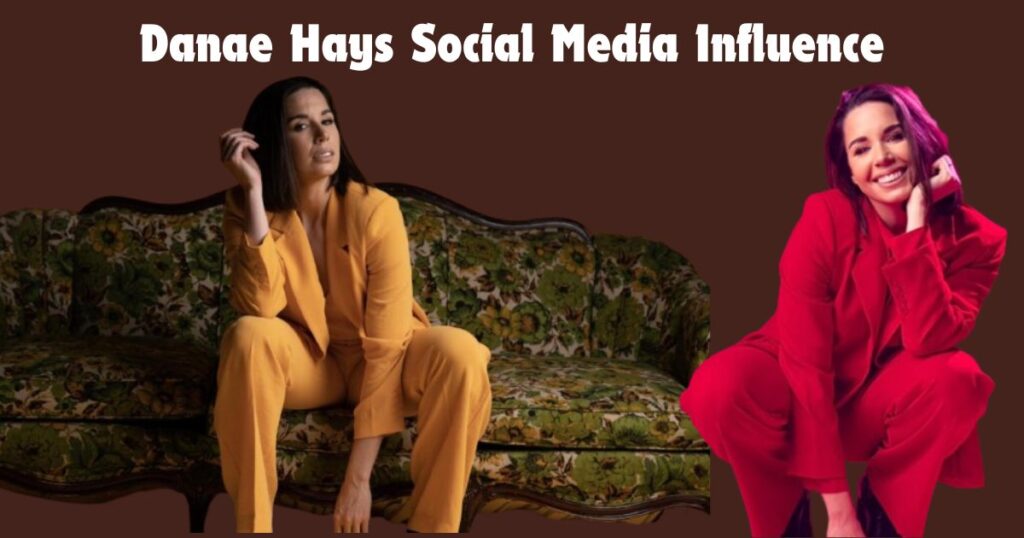 Danae Hays Social Media Influence