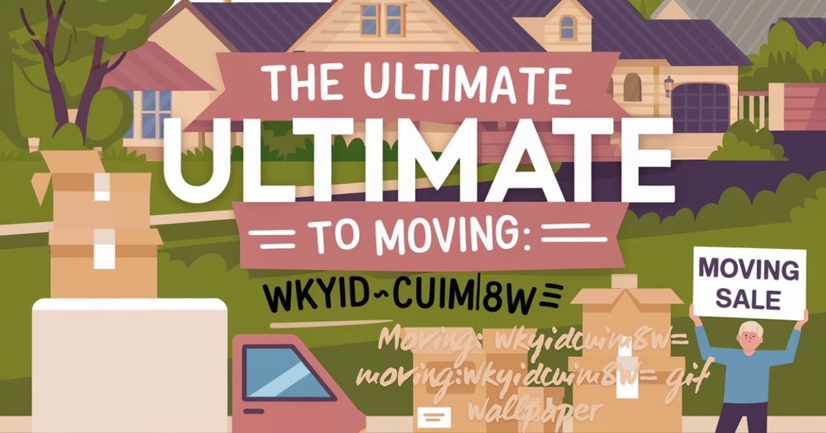 The Ultimate Guide to Moving: wkyidcuim8w= moving:wkyidcuim8w= gif wallpaper