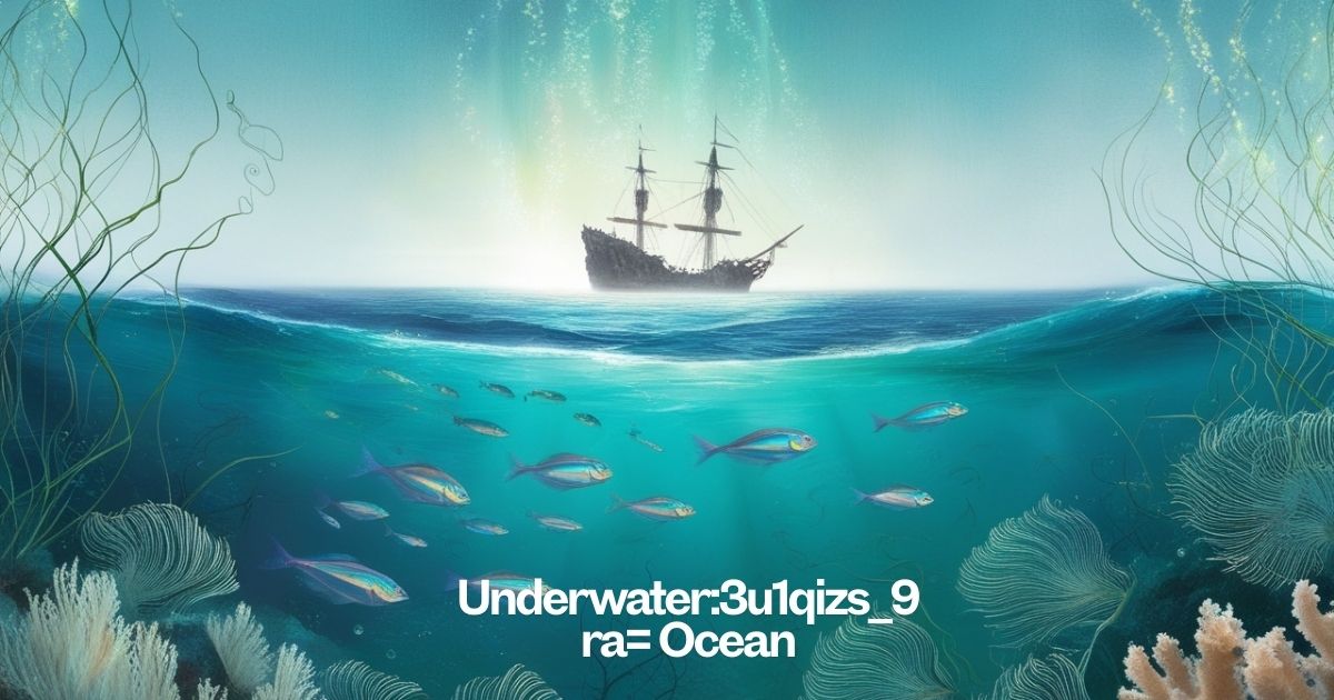 Underwater:3u1qizs_9ra= Ocean – A Mysterious World Beneath the Surface