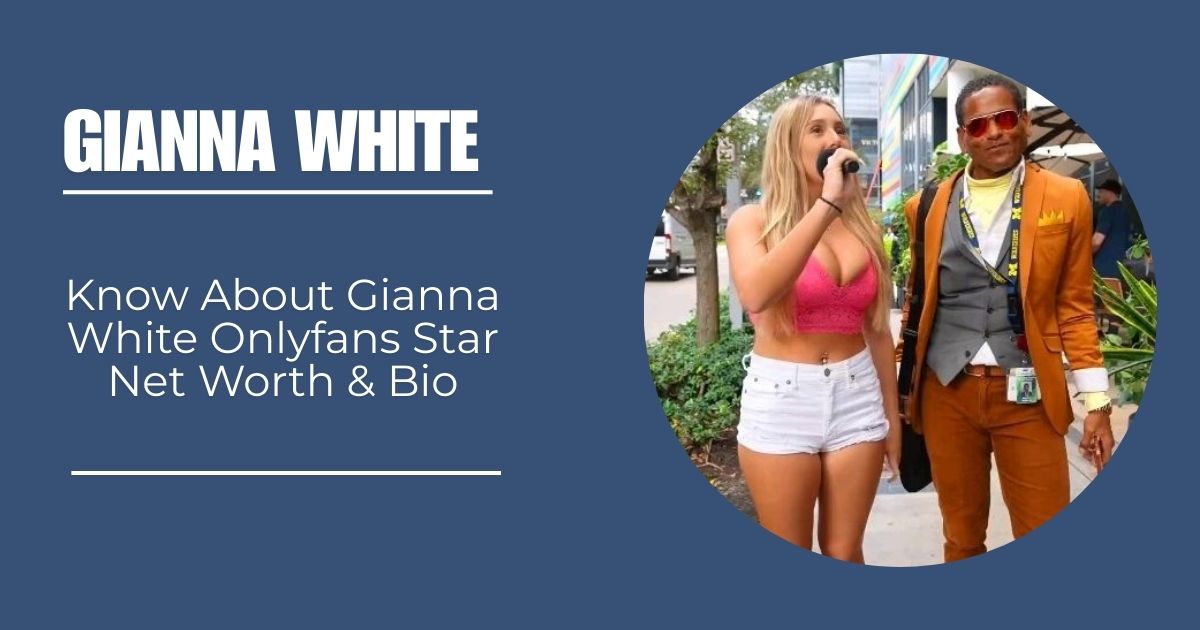 Gianna White: Know About Gianna White Onlyfans Star Net Worth & Bio