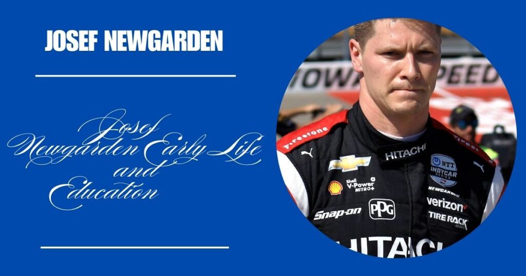 Josef Newgarden Early Life and Education