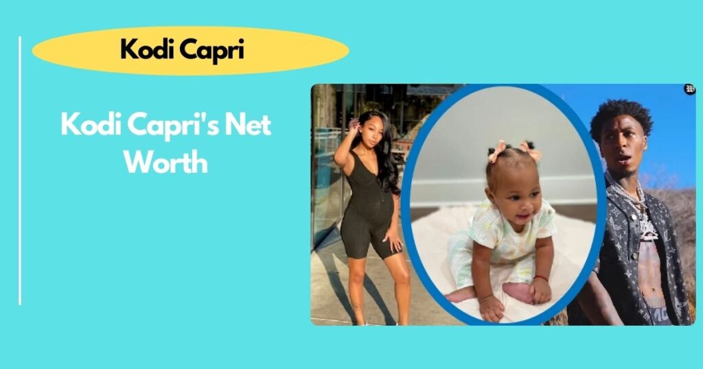 Kodi Capri's Net Worth