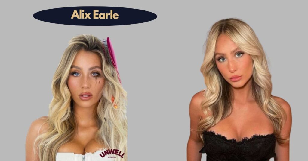 Who Is Alix Earle?